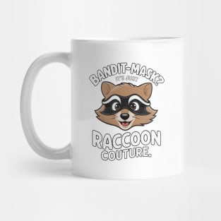 Bandit-Mask Raccoon Couture Fun Animal Lover Mug